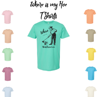SoilBrotha Where Is My Hoe Fine Jersey T-Shirt - Sustainable Style